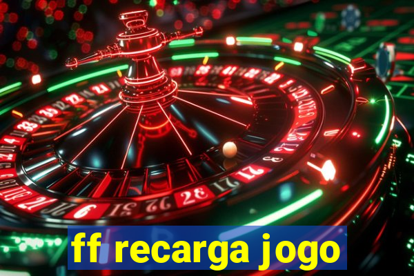 ff recarga jogo